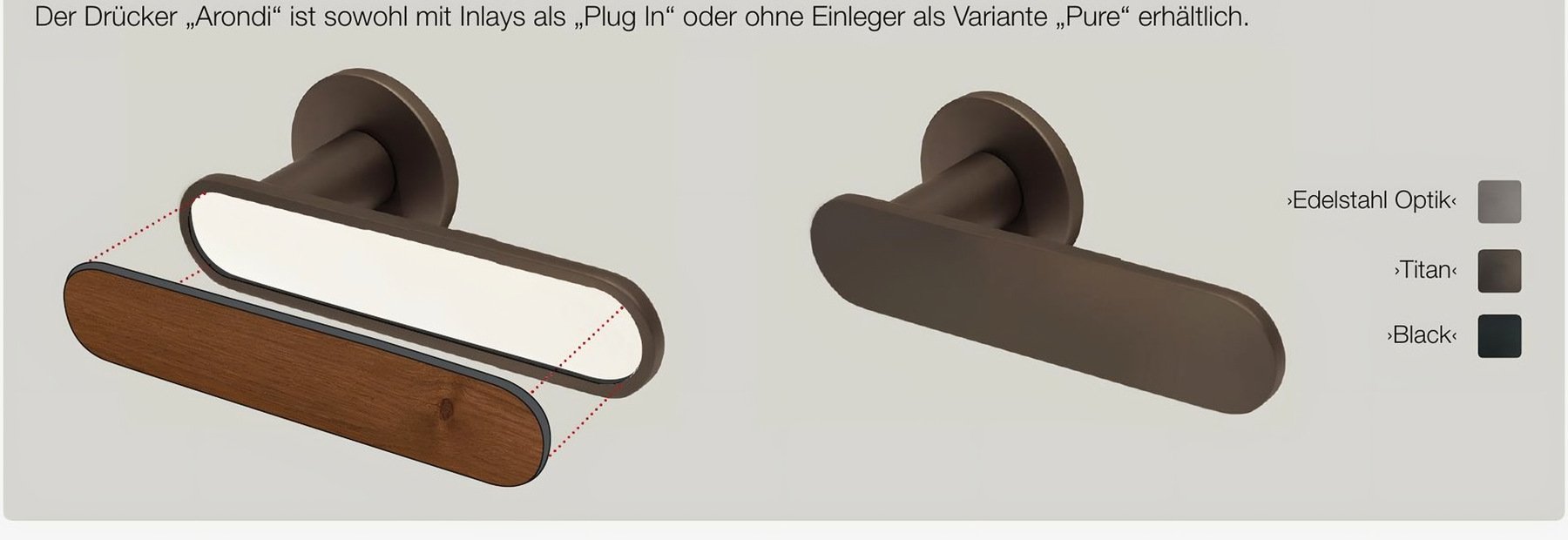 Arondi ›Plug In‹ · ›Pure‹